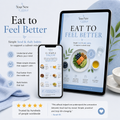 Eat to Feel Better - Guide & Workbook